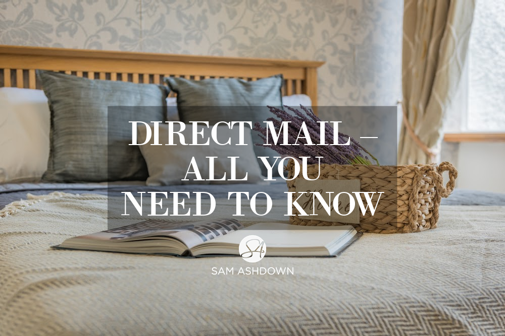 Direct Mail – all you need to know blogpost for estate agents by Sam Ashdown