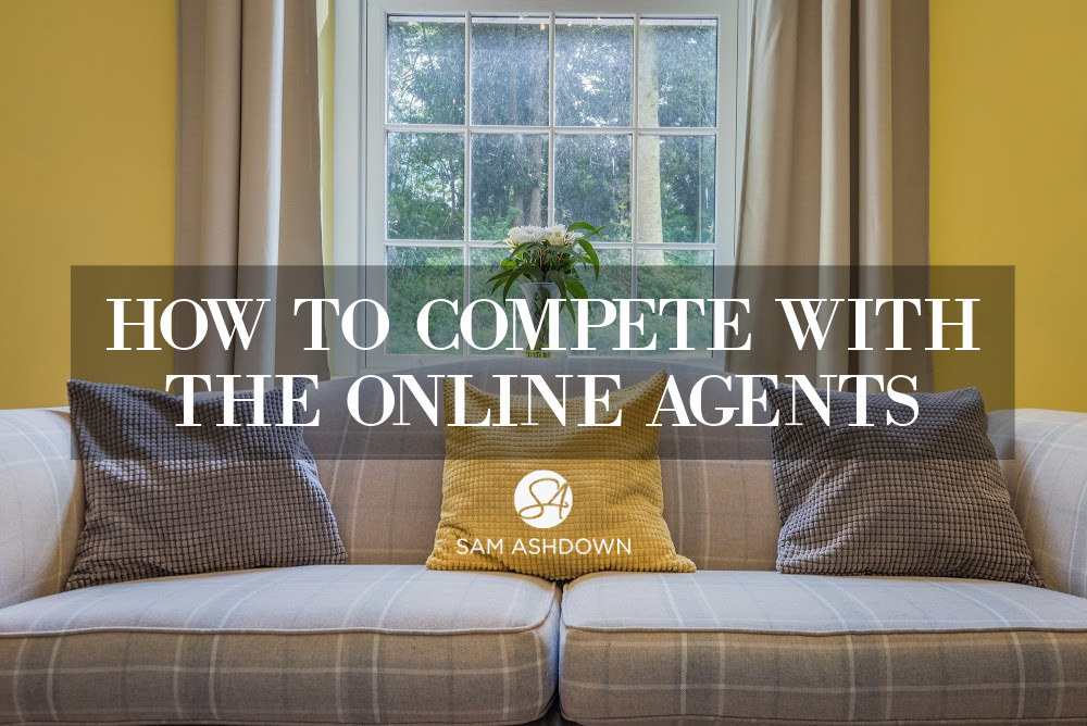 How to compete with the online agents blogpost for estate agents by Sam Ashdown