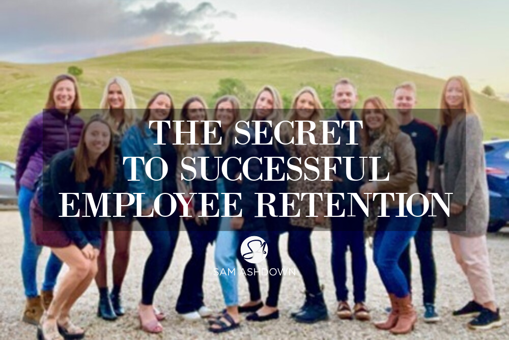 The secret to successful employee retention blogpost for estate agents by Sam Ashdown