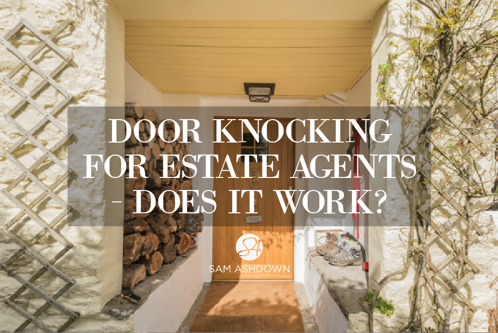 Door knocking for estate agents – does it work blogpost for estate agents by Sam Ashdown