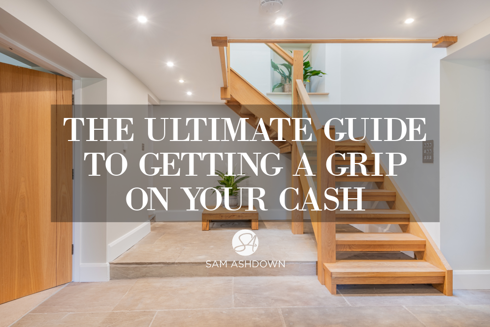 The ultimate guide to getting a grip on your cash blogpost for estate agents by Sam Ashdown