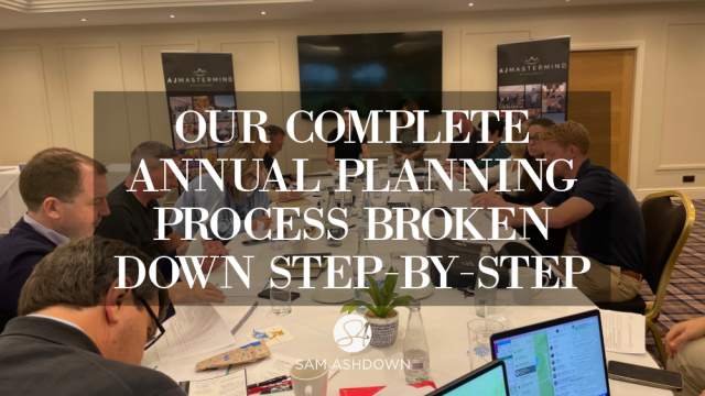 Our Complete Annual Planning Process Broken Down Step-by-step blogpost for estate agents by Sam Ashdown