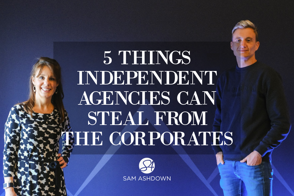 5 Things independent agencies can steal from the corporates blogpost for estate agents by Sam Ashdown